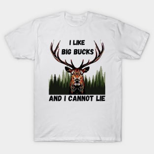 I Like Big Bucks T-Shirt